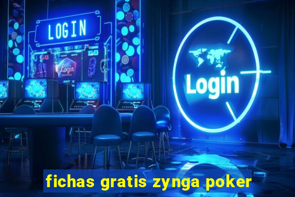 fichas gratis zynga poker